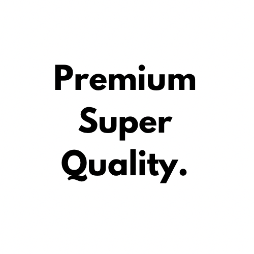 Premium Super Quality .